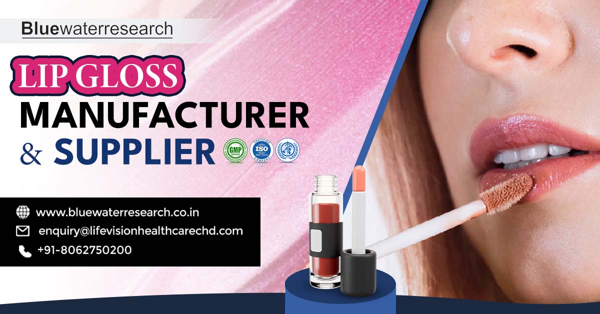 How Can You Choose the Best Lip Butter Balm and Lip Gloss Manufacturer & Supplier? | Blue Water Research
