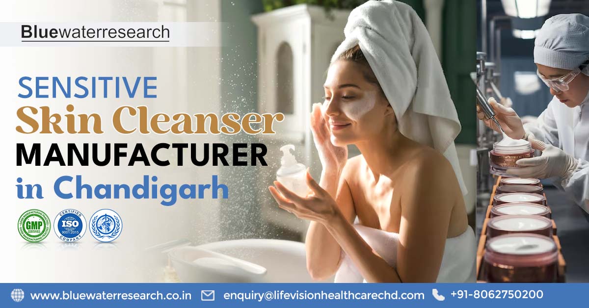 How to Identify the Best Sensitive Skin Cleanser Manufacturer in Chandigarh? | Blue Water Research